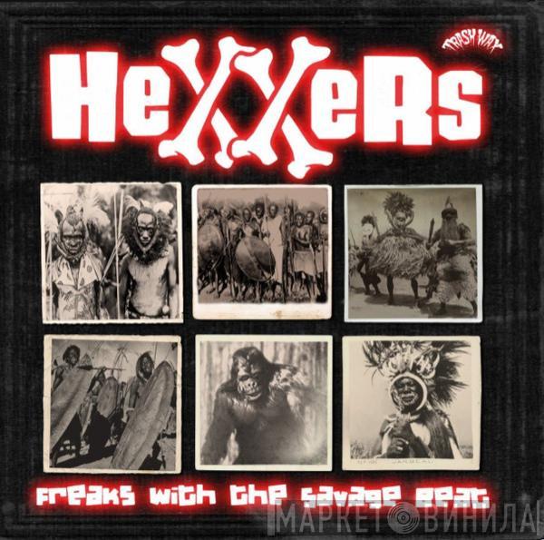 Hexxers - Freaks With The Savage Beat