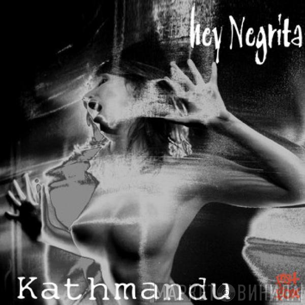 Hey Negrita - Kathmandu/Hooked On You