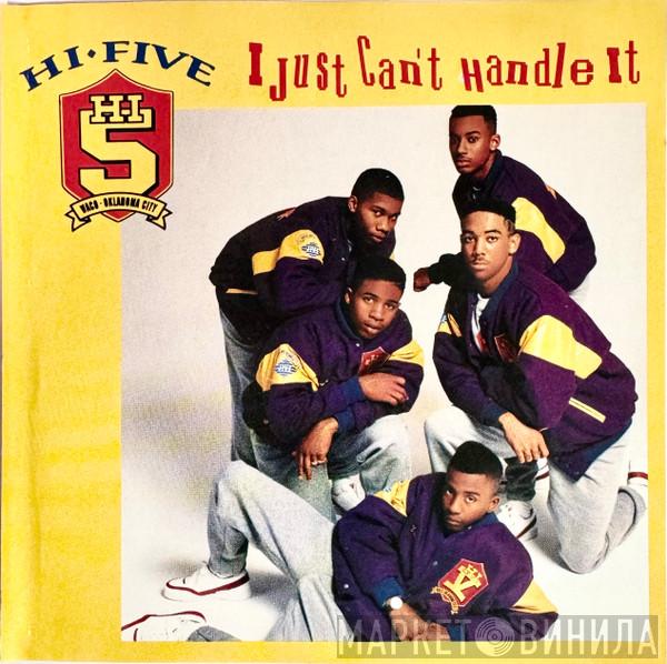  Hi-Five  - I Just Can't Handle It