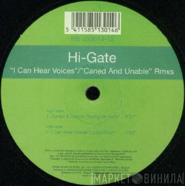  Hi-Gate  - I Can Hear Voices / Caned And Unable (Remixes)