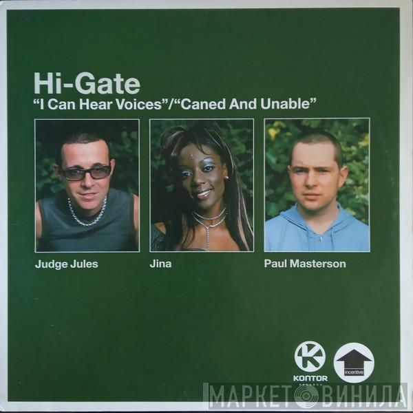  Hi-Gate  - I Can Hear Voices / Caned And Unable