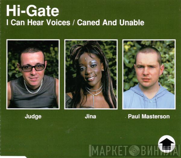 Hi-Gate  - I Can Hear Voices / Caned And Unable