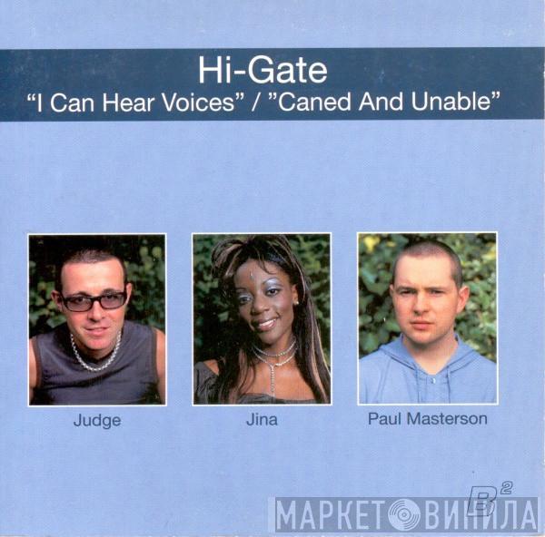  Hi-Gate  - I Can Hear Voices / Caned And Unable
