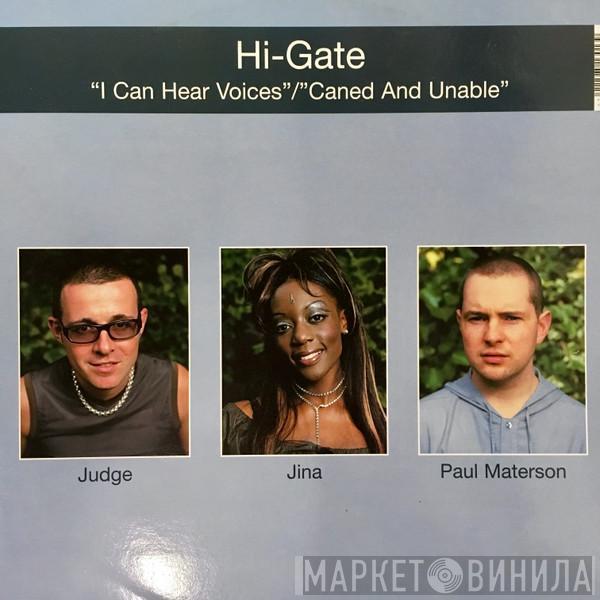  Hi-Gate  - I Can Hear Voices / Caned And Unable
