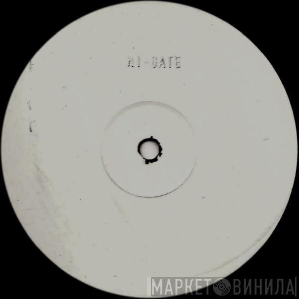  Hi-Gate  - I Can Hear Voices / Caned And Unable