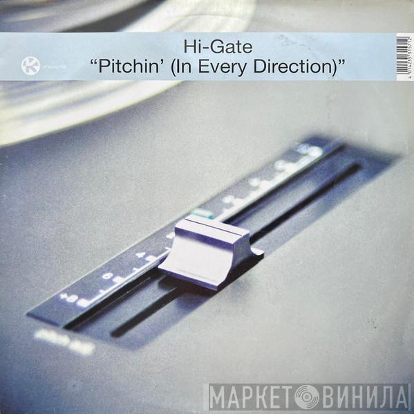  Hi-Gate  - Pitchin' (In Every Direction)