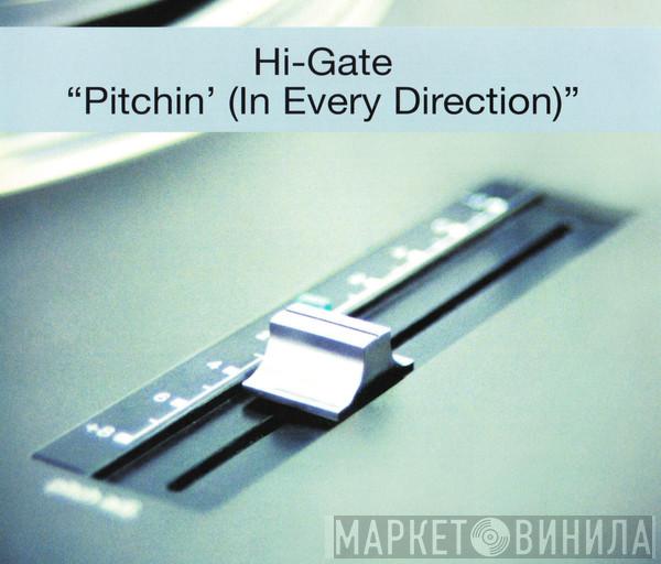  Hi-Gate  - Pitchin' (In Every Direction)