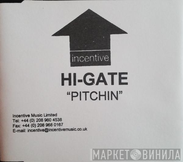  Hi-Gate  - Pitchin'