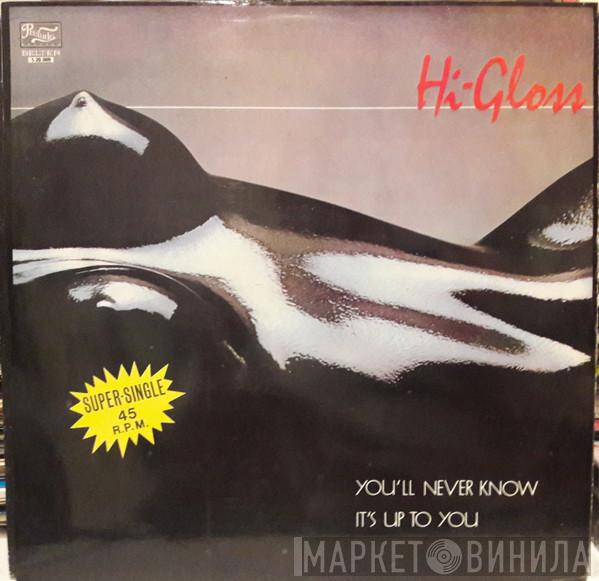  Hi-Gloss  - You'll Never Know