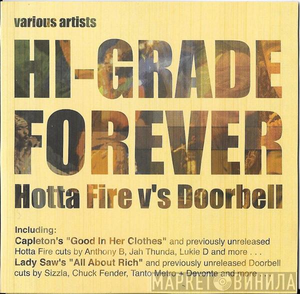  - Hi-Grade Forever - Hotta Fire Vs Doorbell