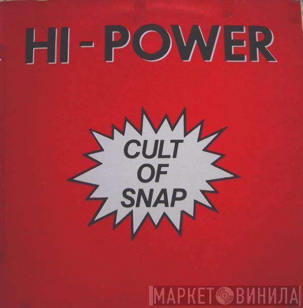  Hi Power  - Cult Of Snap