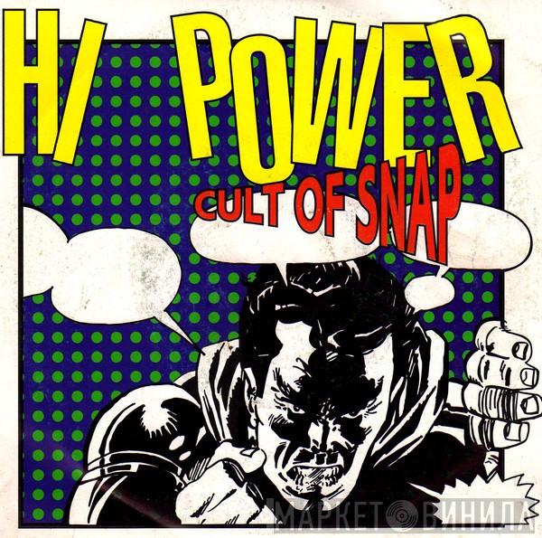  Hi Power  - Cult Of Snap
