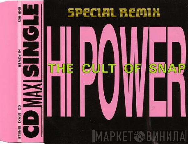  Hi Power  - The Cult Of Snap (Special Remix)