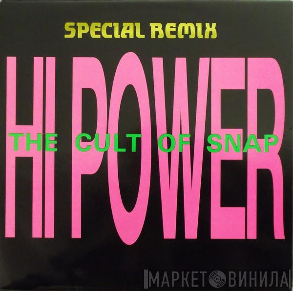  Hi Power  - The Cult Of Snap (Special Remix)