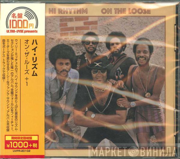  Hi Rhythm  - On The Loose
