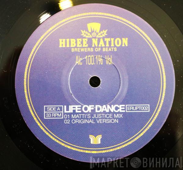 Hibee Nation - Life Of Dance