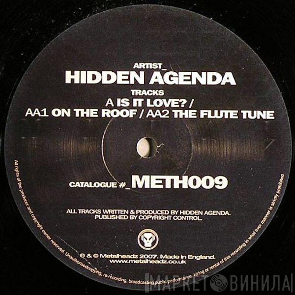 Hidden Agenda - Is It Love? / On The Roof / The Flute Tune