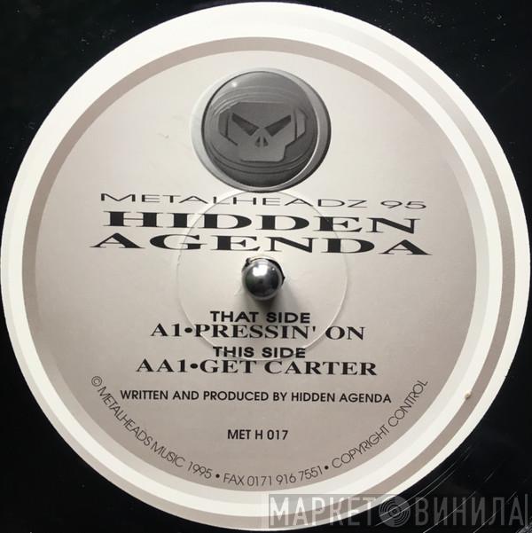Hidden Agenda - Pressin' On / Get Carter