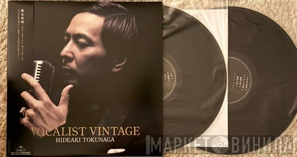 Hideaki Tokunaga - Vocalist Vintage