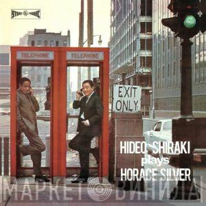 Hideo Shiraki Quintet - Plays Horace Silver