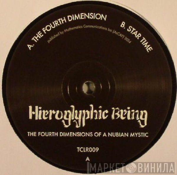 Hieroglyphic Being - The Fourth Dimensions Of A Nubian Mystic