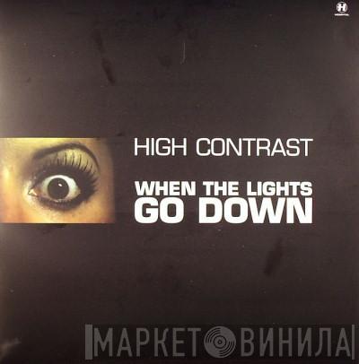  High Contrast  - When The Lights Go Down / Magic