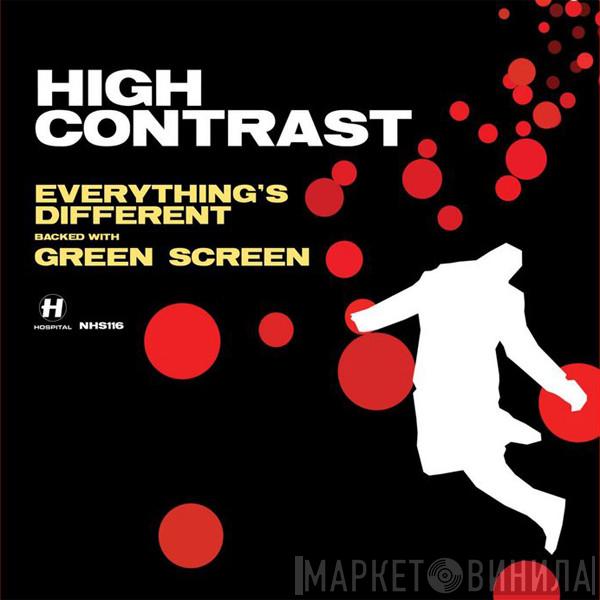 High Contrast - Everything's Different / Green Screen