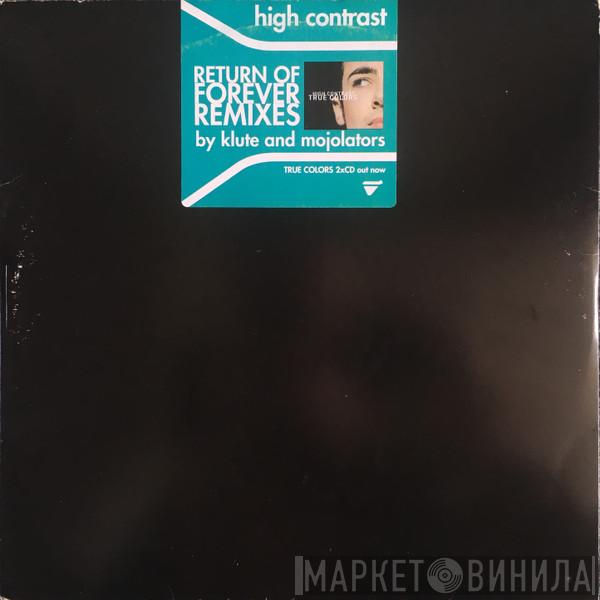 High Contrast - Return Of Forever Remixes