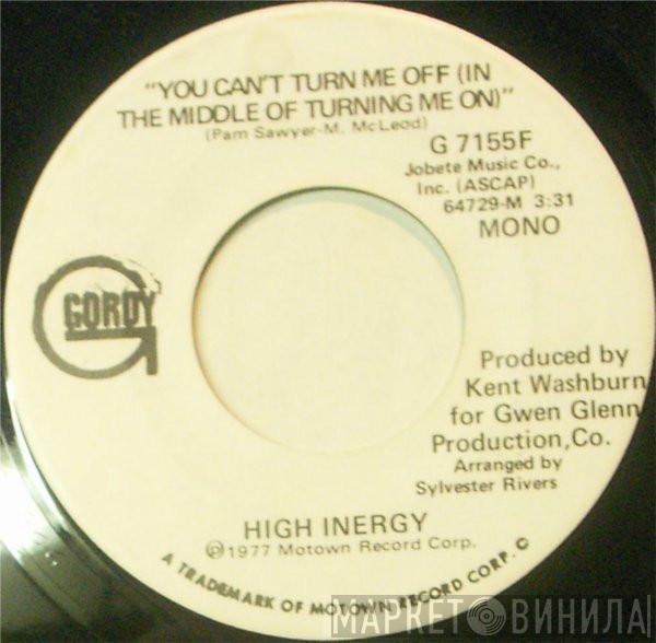  High Inergy  - You Can't Turn Me Off (In The Middle Of Turning Me On)