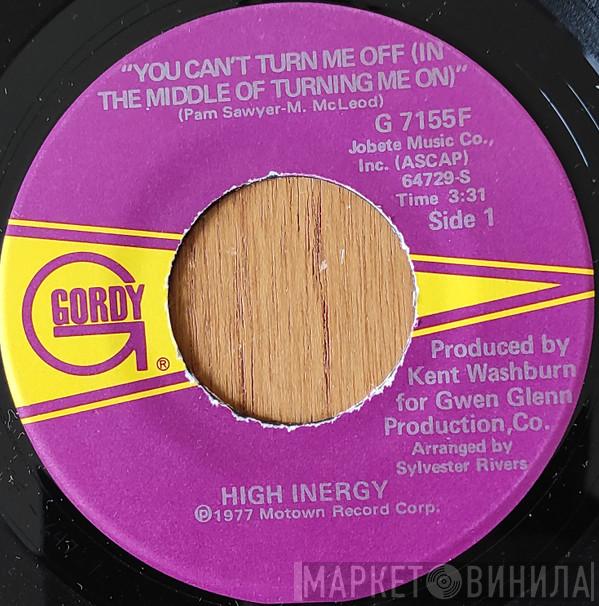  High Inergy  - You Can't Turn Me Off (In The Middle Of Turning Me On)