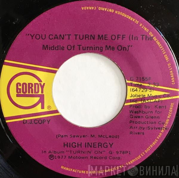 High Inergy - You Can't Turn Me Off (In The Middle Of Turning Me On)