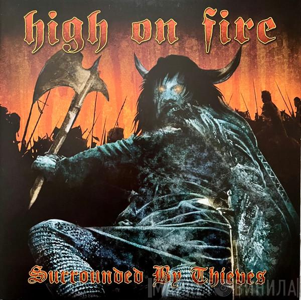 High On Fire - Surrounded By Thieves