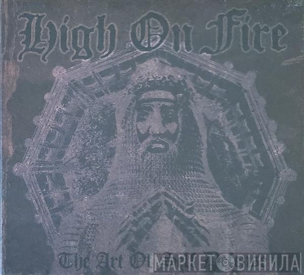 High On Fire - The Art Of Self Defense