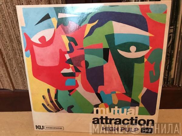High Pulp - Mutual Attraction Vol. 2