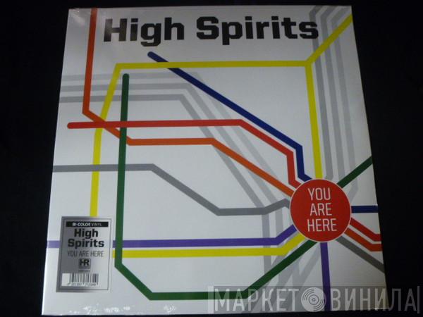 High Spirits  - You Are Here