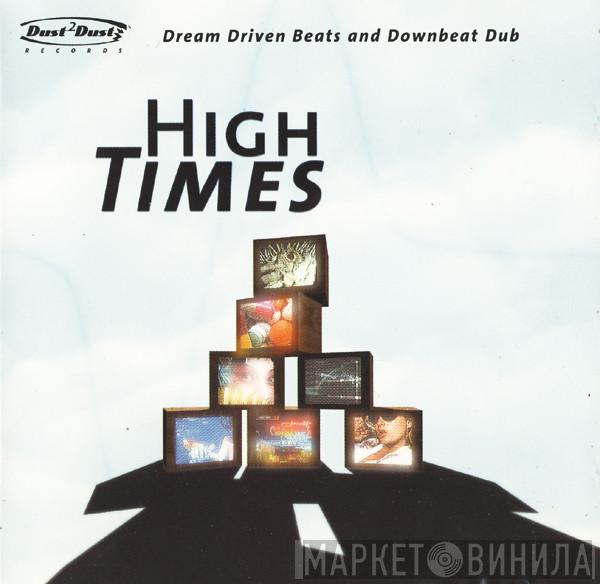  - High Times