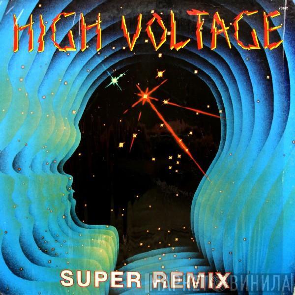  - High Voltage (Super Remix)