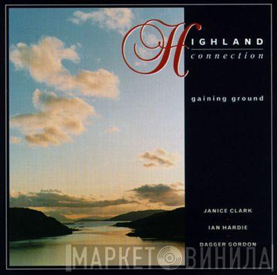 Highland Connection - Gaining Ground