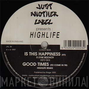  Highlife  - Is This Happiness / Good Times (Remixes)