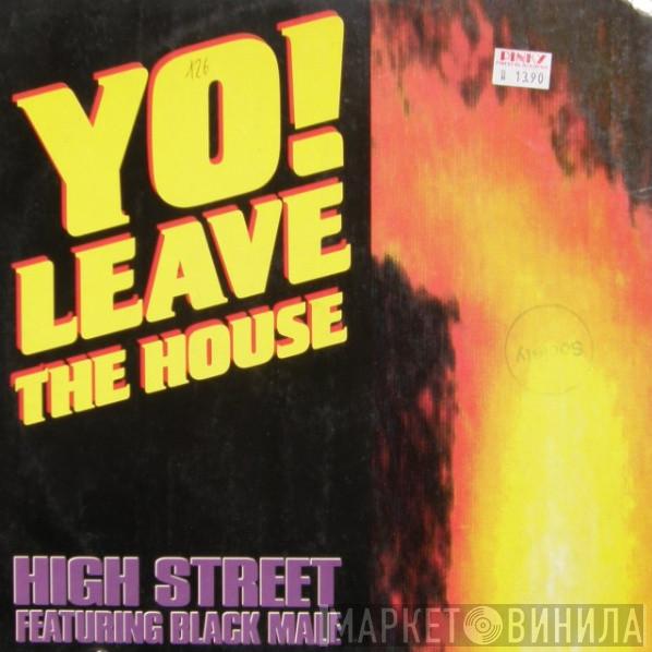 Highstreet, Black Male - Yo! Leave The House