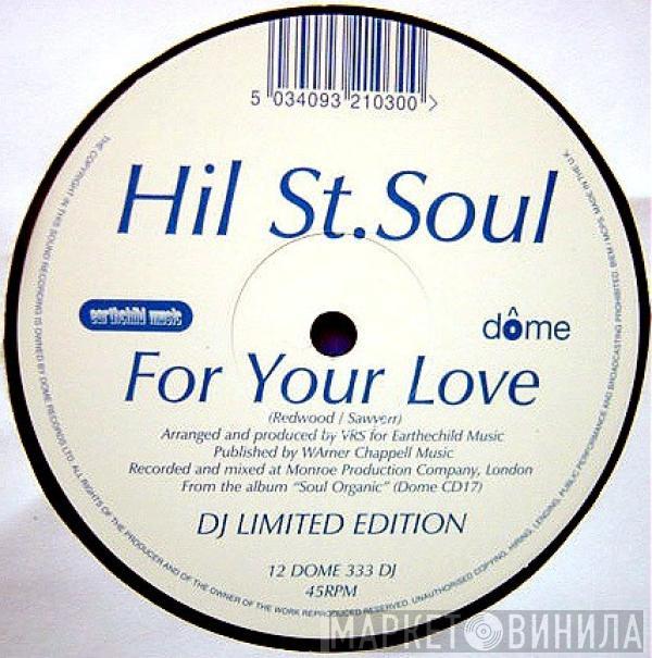 Hil St Soul - For Your Love
