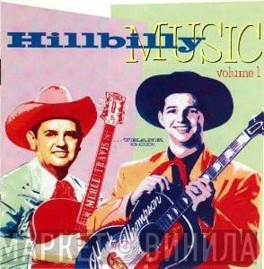  - Hillbilly Music...Thank God! Volume 1