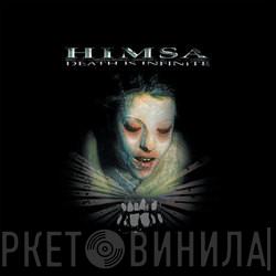  Himsa  - Death Is Infinite