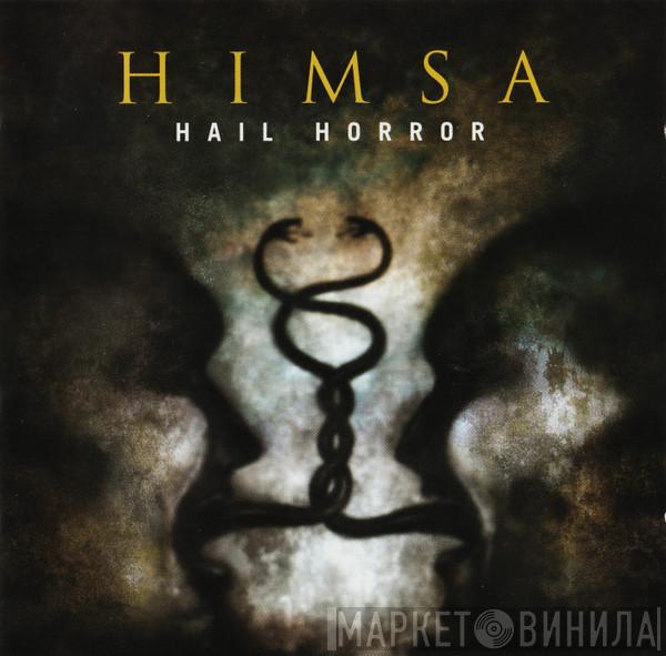  Himsa  - Hail Horror