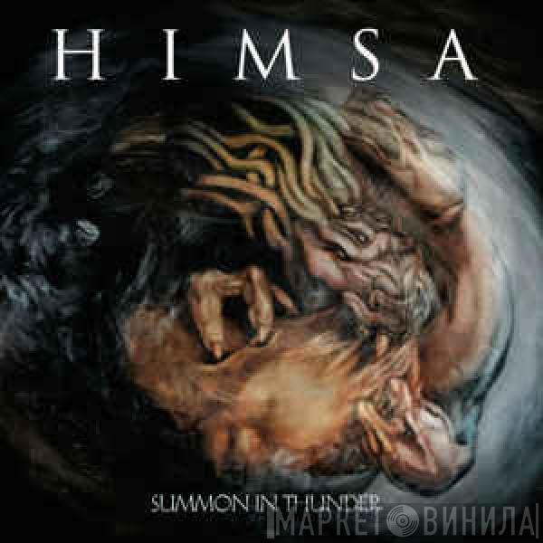 Himsa  - Summon In Thunder