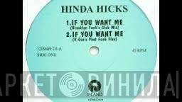  Hinda Hicks  - If You Want Me