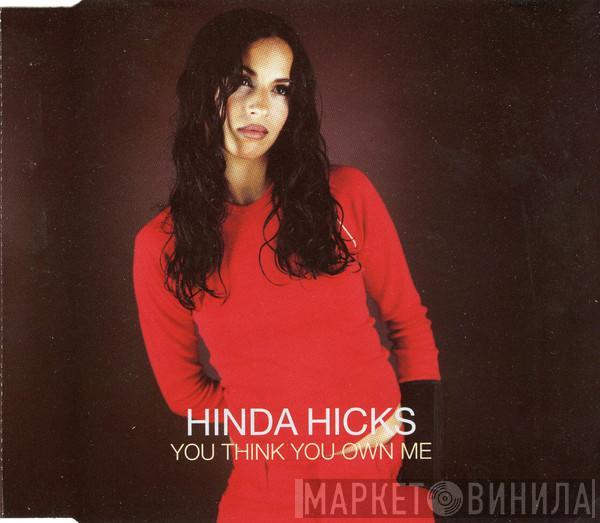 Hinda Hicks - You Think You Own Me
