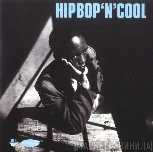  - Hip Bop 'N' Cool