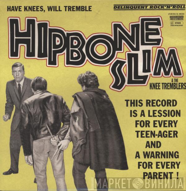  Hipbone Slim And The Knee Tremblers  - Have Knees Will Tremble