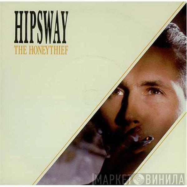  Hipsway  - The Honeythief (The 12" Galus Mix)